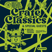 Brixton Brewery Presents: Crate Classics + Special Guests